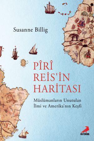 Piri Reis'in Haritası, Müslümanların Unutulan İlmi Ve Amerika'nın Keşf