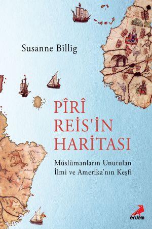 Piri Reis'in Haritası, Müslümanların Unutulan İlmi Ve Amerika'nın Keşfi