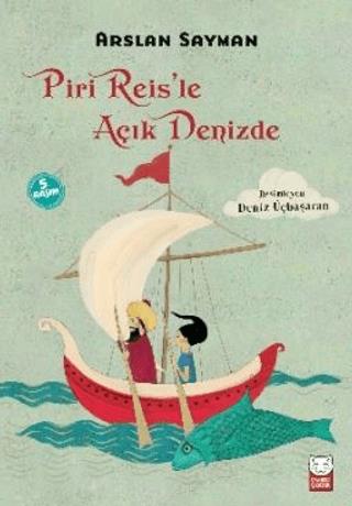 Piri Reis'le Açık Denizde