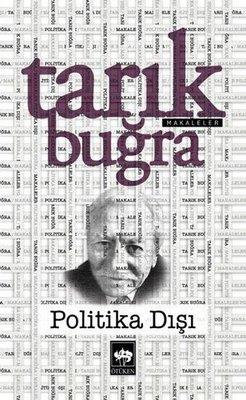 Politika Dışı - Orta Boy - Tarık Buğra | Ötüken - 9786254082870