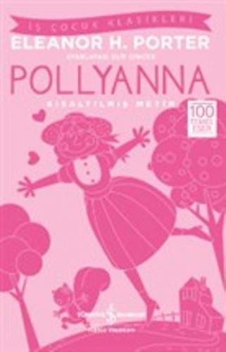 Pollyanna - Kısaltılmış Metin - Eleanor H. Porter | İş Bankası - 97860