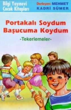 Portakalı Soydum Tekerlemeler