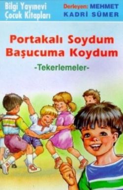 Portakalı Soydum Tekerlemeler - M.kadri Sümer | Bilgi - 9789754948042