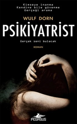 Psikiyatrist - Wulf Dorn | Pegasus - 9786055360443