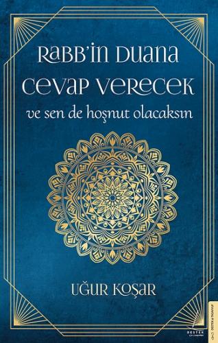 Rabbin Duana Cevap Verecek Ve Sen De Hoşnut Olacaksın - Uğur Koşar | D