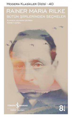 Rainer Maria Rilke Bütün Şiirlerinden Seçmeler - Modern Klasikler 40 -