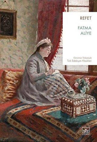Refet - Fatma Aliye | İthaki - 9786258475036