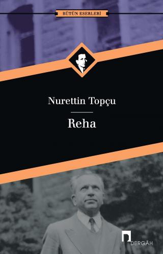 Reha - Nurettin Topçu | Dergah - 9789759954994