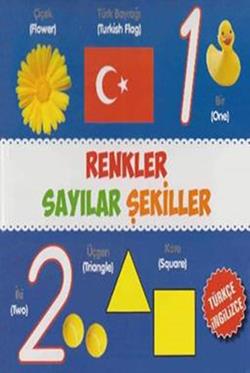 Renkler Sayılar Şekiller Türkçe İngilizce Karton Kitaplar - Kolektif |