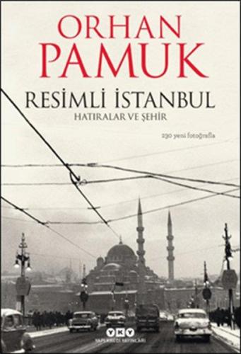 Resimli İstanbul Hatıralar Ve Şehir - | Yky - 9789750834585