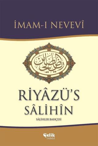 Riyazü's Salihin - İmam-ı Nevevi | Çelik Yayınevi - 9789758596102