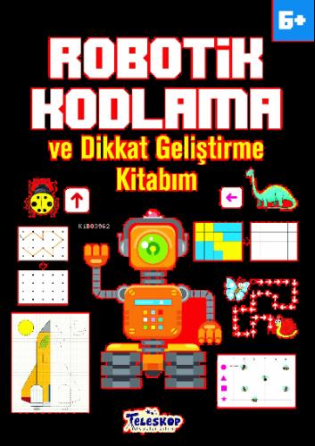 Robotik Kodlama 6 Yaş Ve Üzeri - Ahmet Altay | Parıltı - 9786052523070