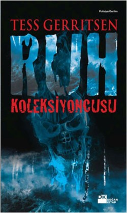 Ruh Koleksiyoncusu - Tess Gerritsen | Doğan Kitap - 9786050950083