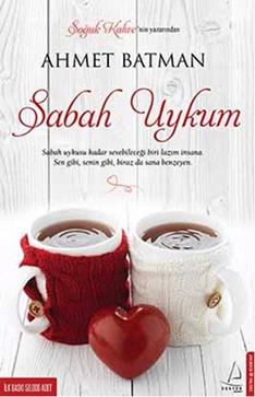 Sabah Uykum - Ahmet Batman | Destek - 9786054771769