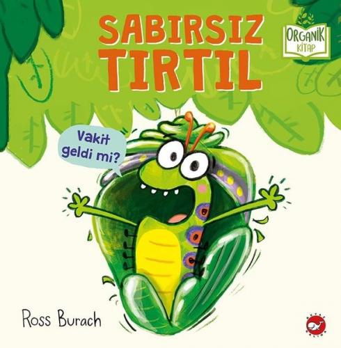 Sabırsız Tırtıl Ciltli - Ross Burach | Beyaz Balina - 9786051884691