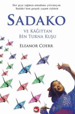 Sadako Ve Kağıttan Bin Turna Kuşu - Eleanor Coerr | Beyaz Balina - 978