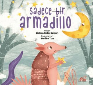 Sadece Bir Armadillo - Özlem Balcı Saban | MASAL SERAMİK EVİ - 9786050