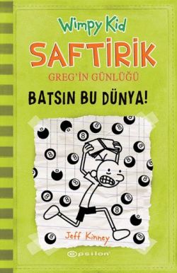 Saftirik 8 Batsın Bu Dünya - Jeff Kinney | Epsilon - 9789944827461