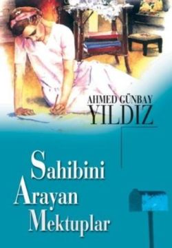 Sahibini Arayan Mektuplar - Ahmed Günbay Yıldız | Timaş - 978975362562