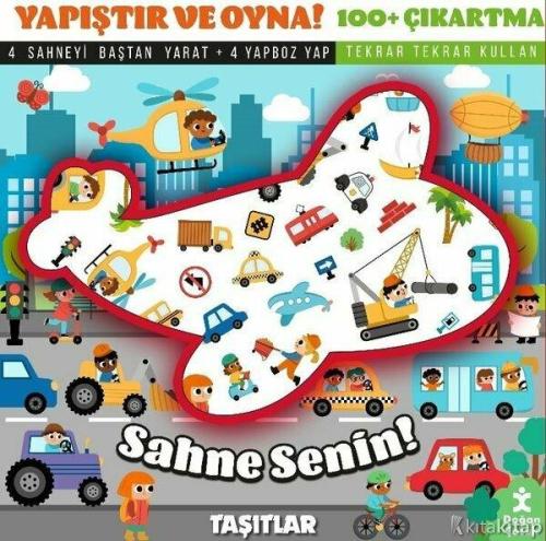 Sahne Senin! Taşıtlar - Yapıştır Ve Oyna! + 100 Çıkartma