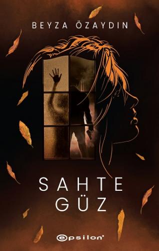 Sahte Güz - Beyza Özaydın | Epsilon - 9786051738987