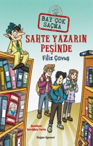 Sahte Yazarın Peşinde Bay Çok Saçma - Filiz Çavuş | Doğan Egmont - 978