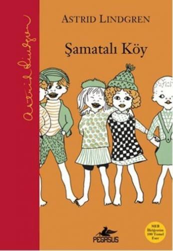 Şamatalı Köy Ciltli - Astrid Lindgren | Pegasus - 9786053439738