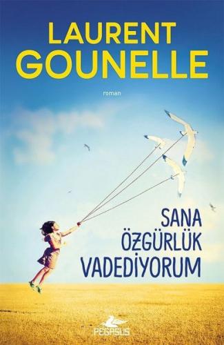 Sana Özgürlük Vadediyorum - Laurent Gounekle | Pegasus - 9786052996478