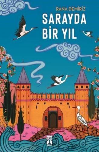 Sarayda Bir Yıl - Rana Demiriz | Genç Timaş - 9786050832785