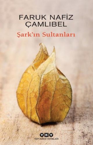 Şarkın Sultanları - Faruk Nafiz Çamlıbel | Yky - 9789750842108