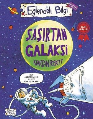 Şaşırtan Galaksi - Eğlenceli Bilgi Bilim - Kjartan Poskitt | Eğlenceli