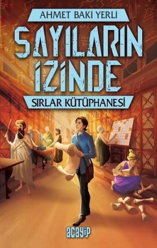 Sayıların İzinde - 2 Sırlar Kütüphanesi - Ahmet Baki Yerli | Acayip Ki