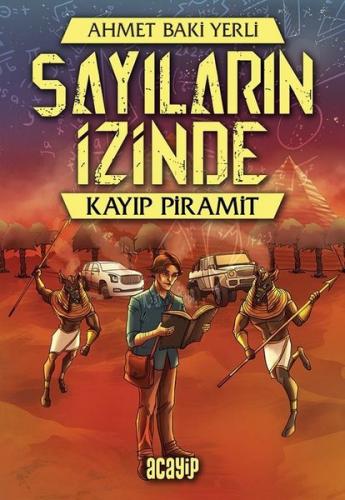 Sayıların İzinde1 - Kayıp Piramit - Ahmet Baki Yerli | Acayip Kitaplar