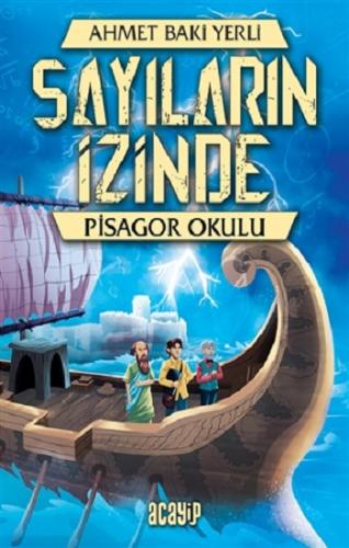 Sayıların İzinde3 - Pisagor Okulu - Ahmet Baki Yerli | Acayip Kitaplar