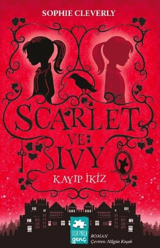 Scarlet Ve Ivy Kayıp İkiz - Sophie Cleverly | Eksik Parça - 9786059442