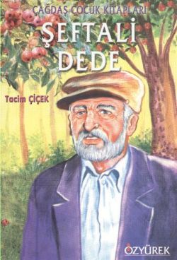 Şeftali Dede - Tacim Çiçek | Özyürek - 9789944942607