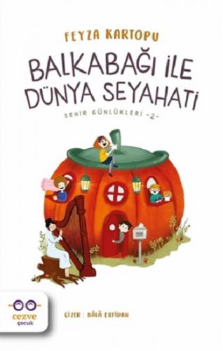 Şehir Günlükleri 2 - Balkabağı İle Dünya Seyahati