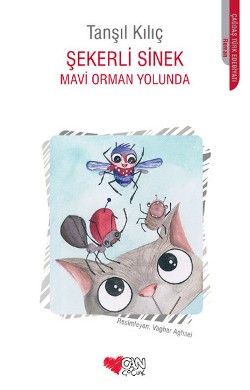 Şekerli Sinek Mavi Orman Yolunda - Tanşıl Kılıç | Can Çocuk - 97897507