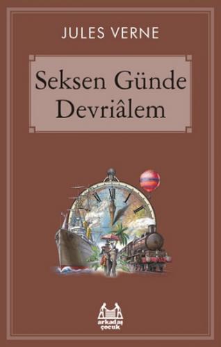 Seksen Günde Devri Alem - Jules Verne | Arkadaş - 9789755097787