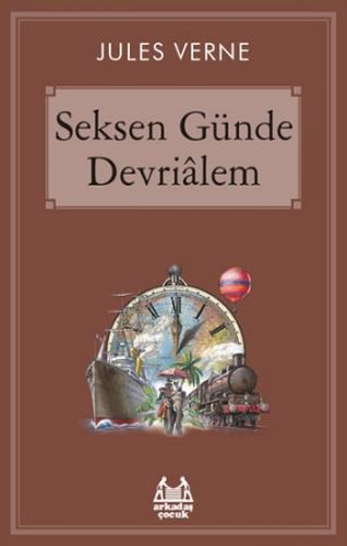 Seksen Günde Devri Alem - Jules Verne | Arkadaş - 9789755097787