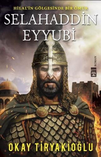 Selahaddin Eyyubi - Okay Tiryakioğlu | Timaş - 9786050826067