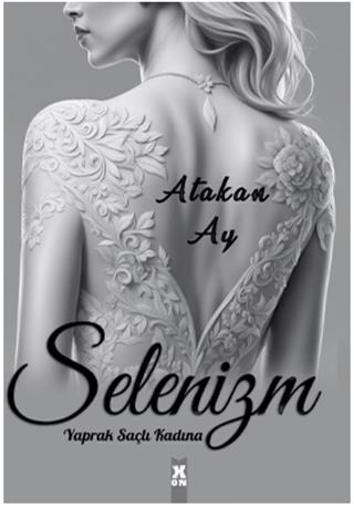 Selenizm: Yaprak Saçlı Kadına