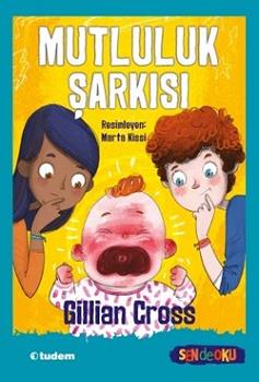 Sen De Oku Mutluluk Şarkısı - Gillian Cross | Tudem - 9786052851548