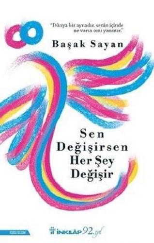 Sen Değişirsen Her Şey Değişir - Başak Sayan | İnkılap - 9789751040411