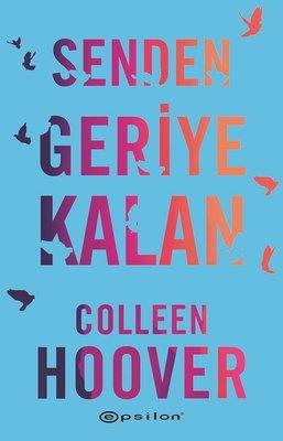 Senden Geriye Kalan - Colleen Hoover | Epsilon - 9786254143489