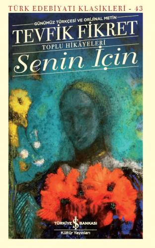 Senin İçin - Türk Edebiyatı Klasikleri 43