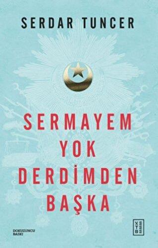 Sermayem Yok Derdimden Başka - Serdar Tuncer | Ketebe - 9789752482302