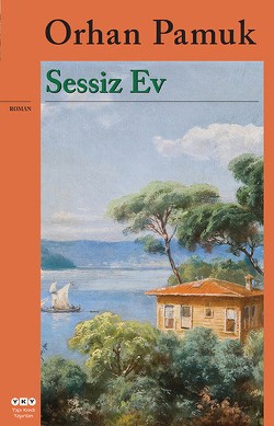 Sessiz Ev 2. Baskı - Orhan Pamuk | Yky - 9789750826702