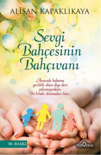 Sevgi Bahçesinin Bahçıvanı - Alişan Kapaklıkaya | Yediveren - 97860550