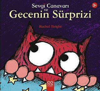 Sevgi Canavarı Ve Gecenin Sürprizi - | 1001 Çiçek - 9786053419754